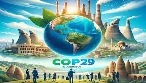 Global Leaders Gather in Azerbaijan to forge a path towards more sustainable climate financing solutions