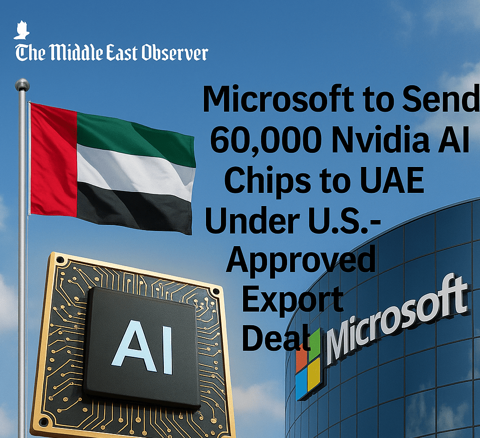 Microsoft to Send 60,000 Nvidia AI Chips to UAE Under U.S.-Approved Export Deal