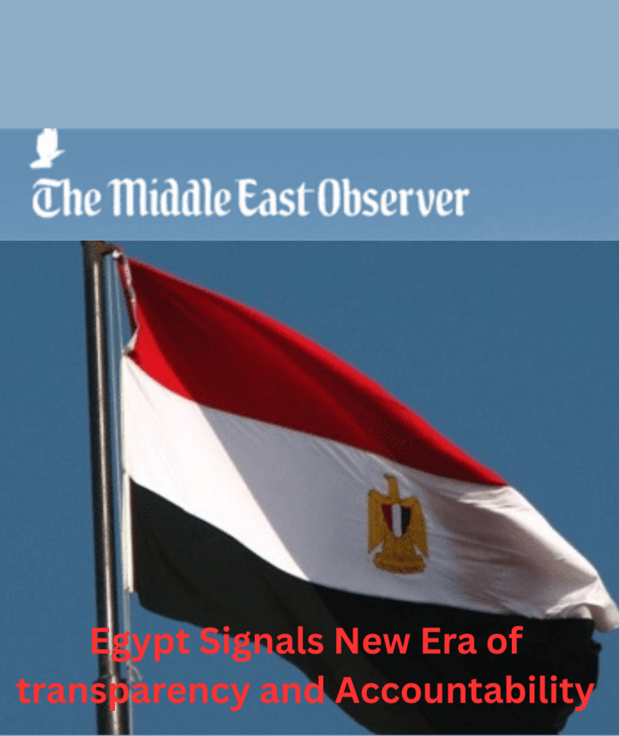 Egypt Signals New Era of transparency and Accountability