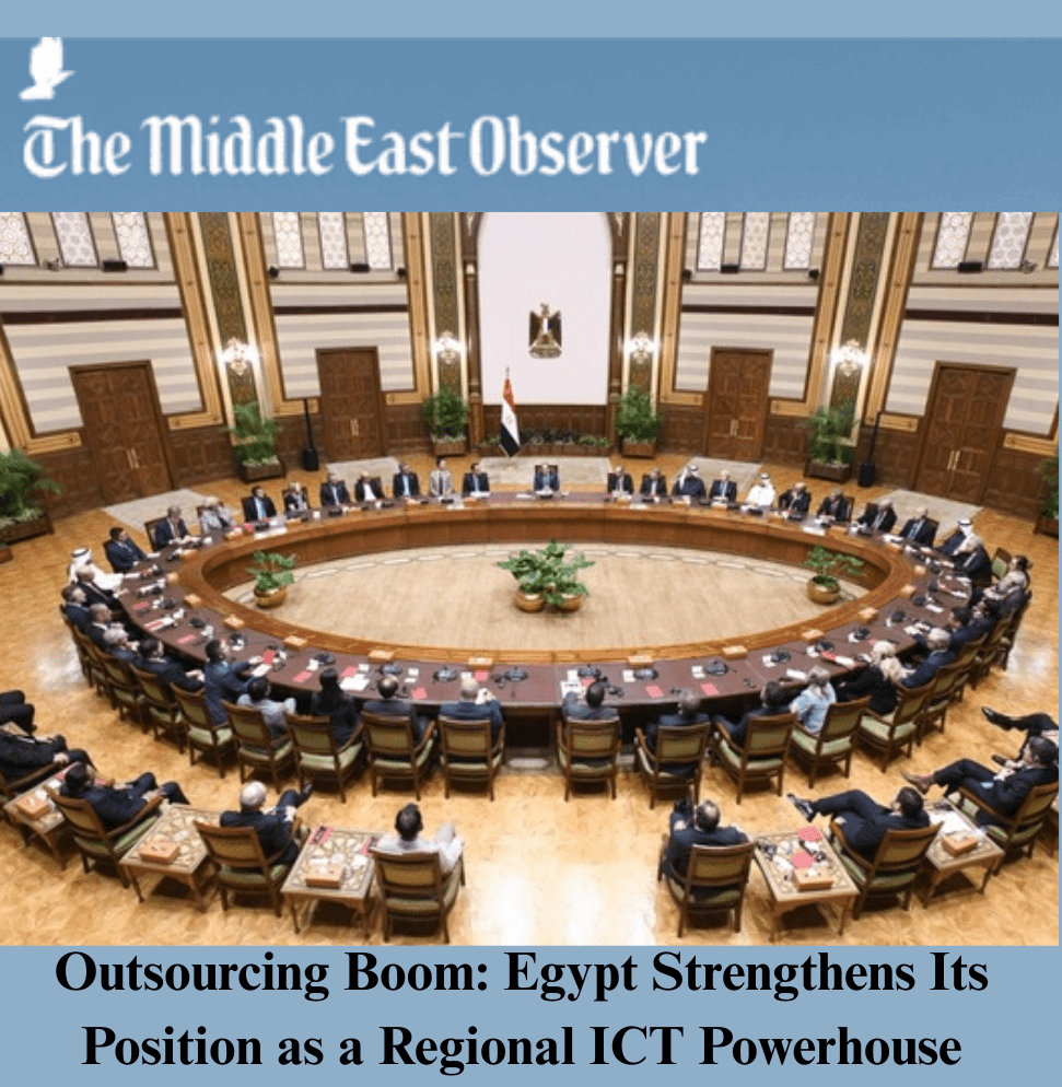 Outsourcing Boom: Egypt Strengthens Its Position as a Regional ICT Powerhouse