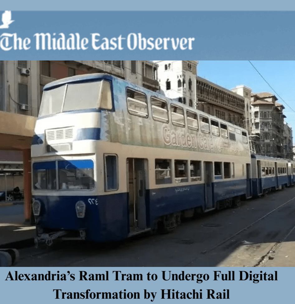 Alexandria’s Raml Tram to Undergo Full Digital Transformation by Hitachi Rail