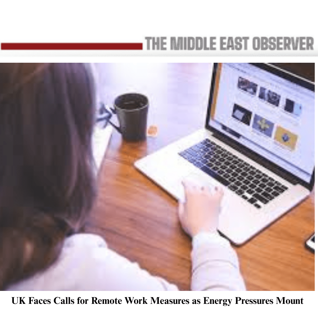 UK Faces Calls for Remote Work Measures as Energy Pressures Mount