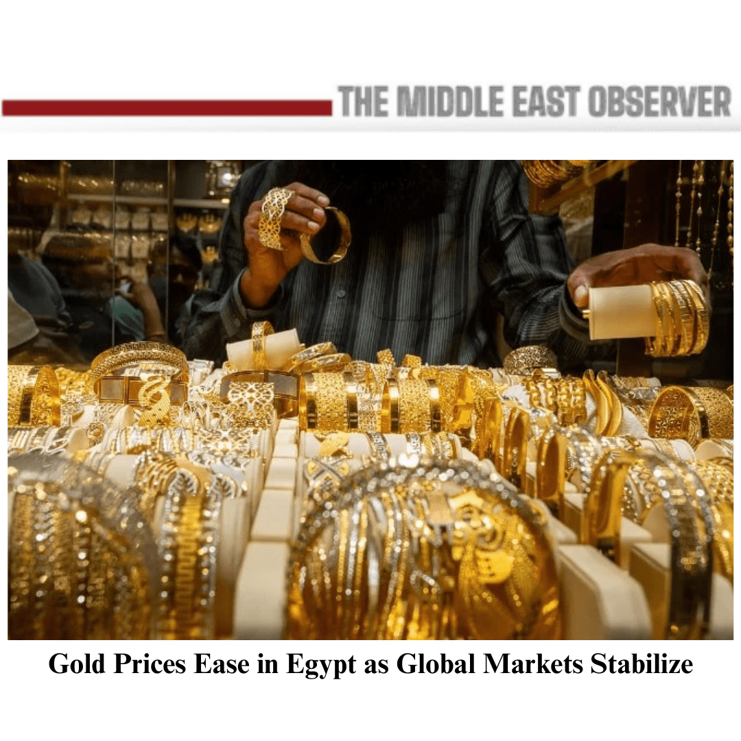 Gold Prices Ease in Egypt as Global Markets Stabilize