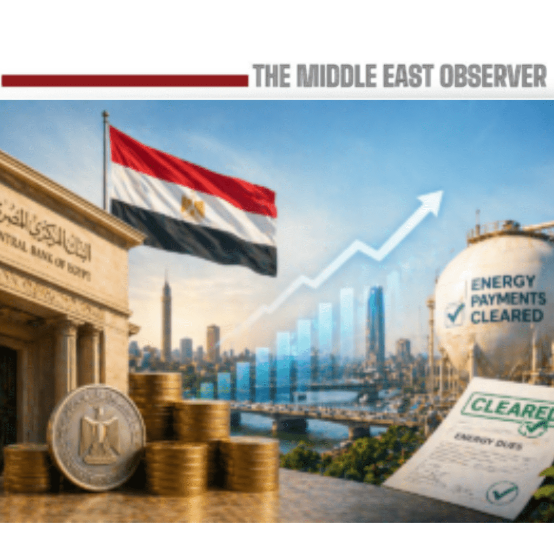 Egypt’s Monetary Stability Strengthens as Reserves Rise and Energy Dues Cleared