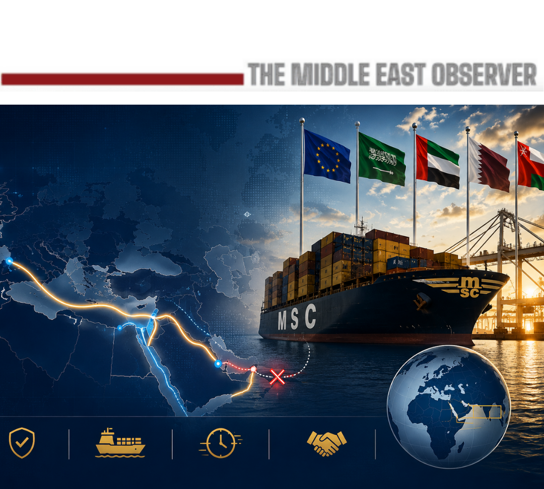 MSC Launches Strategic Europe–Gulf Trade Corridor to Bypass Hormuz Risks
