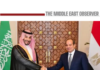 El-Sisi-Bin Salman Cairo Talks Align Regional Positions